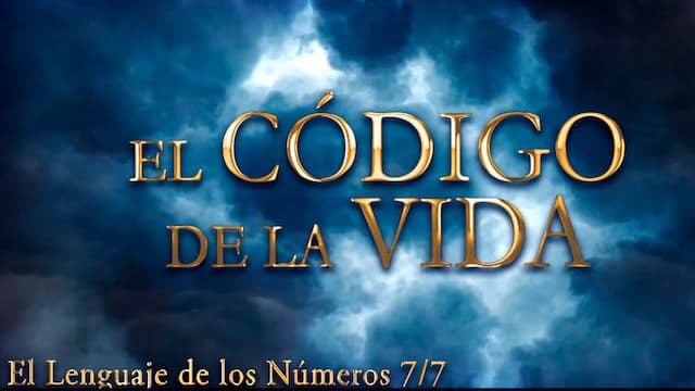 El Código de la Vida – Parte 7/7 del Documental El Lenguaje de los Números