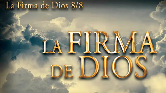 La Firma de Dios - Parte 8/8 del Documental: La Firma de Dios